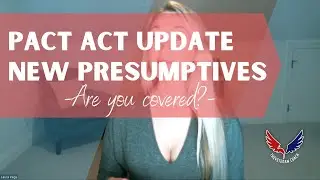 PACT Act Updates - Are You Covered? - What you ACTUALLY need to know! Over 20 New Presumptive Claims