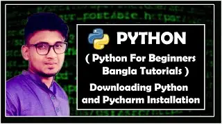 #1 Downloading Python And Pycharm Installation | Python For Beginners Bangla Tutorials | CleaverCode
