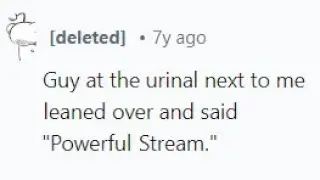 Strange things total strangers have come up and said