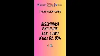 Diseminasi Tatap Muka PKG PJOK Kelas G2 - 004 Kab. Luwu Hari 6