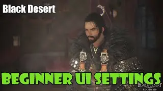 [Black Desert] Disable All Those Pop-Ups / Alerts | New Player UI and General Settings Guide