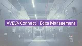 AVEVA Connect:  How to start with AVEVA Edge Management