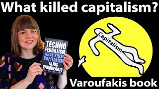 Technofeudalism: What Killed Capitalism? by Yanis Varoufakis | A book review