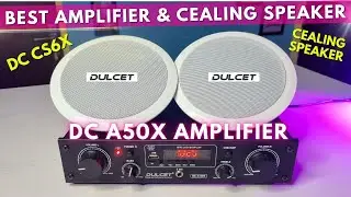 Dulcet DC A50X Amplifier Review | Dulcet DC CS6X Cealing Speaker Sound Test🔥| Best Stereo Amplifier