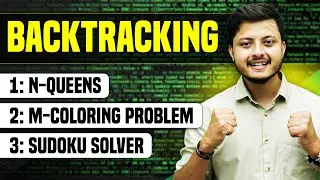 BackTracking: N-Queens | M-Coloring Problem | Sudoku Solver