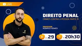 PC RJ - Aula de Direito Penal - Crimes Contra a Pessoa Parte 01 - Rodrigo Gomes - Projeto Aprovação
