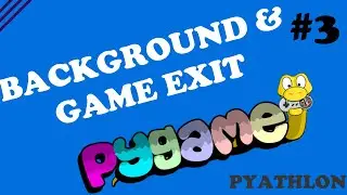 Adding Background Color and Game Exit Logic  [2D Game Development in Python #3]