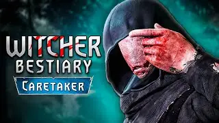 Witcher. Bestiary. Caretaker
