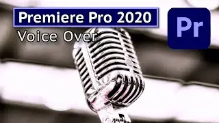 How To Record Audio VOICE OVER For Your Videos In Adobe Premiere Pro CC 2020