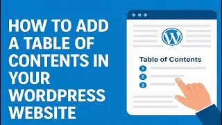 How To Add A Table of Contents in Your WordPress Website