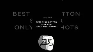 Perfect Fire BOTTON Size for Only HEADSHOTS # 