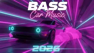 BASS BOOSTED SONGS 2026 🔊🔊🔊 CAR MUSIC 2026 🏎🏎🔊🔊 BASS MUSIC 2026EDM REMIX BANGER 2026🔊🔈 2