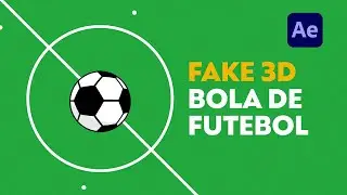 Tutorial de fake 3D no After Effects - Bola de futebol / Léverson Designer