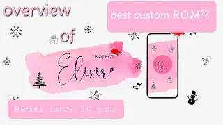 Custom ROM, Overview-Project Elixir v3.4 - OFFICIAL | Android 13. 28/12/'22,Redmi note 10 pro/sweet