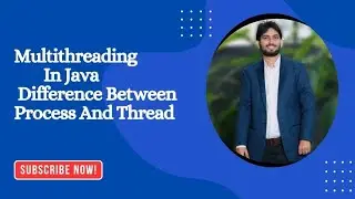 #2 Multithreading In Java|Difference Between Process and Thread|