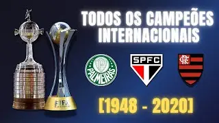 Os Maiores Campeões Internacionais Brasileiros (1948 - 2020)