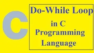 C Programming Tutorials - 9 - LOOPS IN C | DO-WHILE LOOP | GOTO LOOP