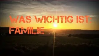 Was wichtig ist: Familie