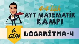 Logarithm-4 I 4*4 AYT Mathematics Camp I Day 6 I 