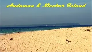 The Ultimate Beauty of Andaman & Nicobar Island