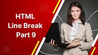 HTML Line Break Part 9