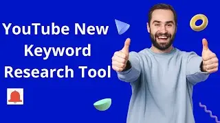 YouTube New Keyword Research tool for Your YouTube Channel
