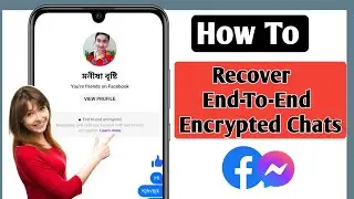 How to Recover End-To-End Encrypted Chats on Messenger(EASY)