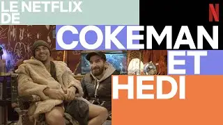 Le Netflix de… Cokeman et Hedi | En Passant Pecho | Netflix France