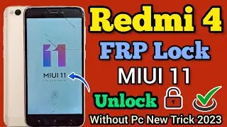 Redmi 4 FRP Bypass || MIUI 11 || Redmi 4 Google Account Unlock || Without Pc || Easy Method || 2023.