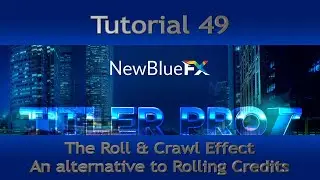 Tutorial 49 The Roll & Crawl effect. An alternative to the Rolling Credits tool