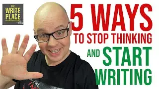 Stop Overthinking and Start Writing - 5 Strategies for Success