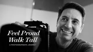 Feel Proud Walk Tall - A Photographer's Journey - Branded Film