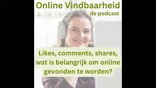 96 likes, comments, shares, wat is nu echt belangrijk om online goed gevonden te worden