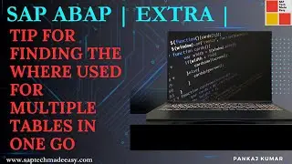 SAP ABAP | Extra | Tip for finding the where used for multiple tables in one go