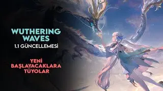 Güzel İlerleyen, Wuthering Waves | 1.1 Güncellemesi
