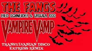 The Fangs-Vampire Vamp (Transylvanian Disco Express Remix)