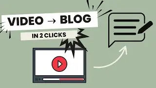 Turn ANY YouTube Video into a Blog Post in Minutes (2 EASY AI Tools!)
