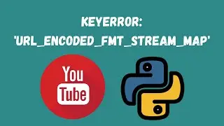 Pytube Error Solved: | KeyError: 'url_encoded_fmt_stream_map | Easy Tutorial