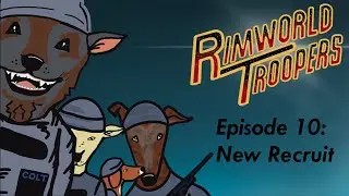 RimWorld Troopers - New Recruit - A Twitch Toolkit Series | EP 10
