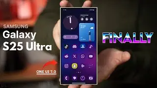 Samsung Galaxy S25 Ultra - OFFICIALLY CONFIRM | ONE UI 7.0🔥YES