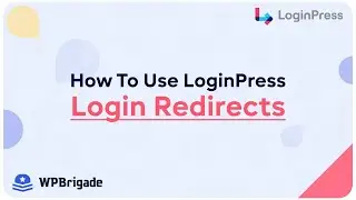 How To Use LoginPress Add-On: Login Redirects  - LoginPress
