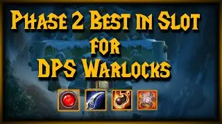 Phase 2 Best in Slot for DPS Warlocks - With options, Spec and Runes - SoD