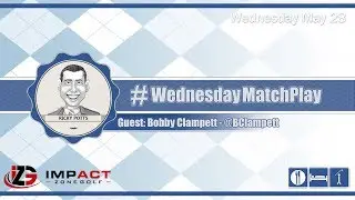 #WednesdayMatchPlay with Bobby Clampett, Impact Zone Golf | Episode No. 101