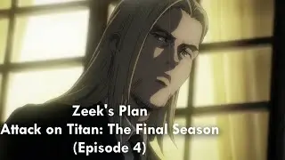 Zeek's Plan (S4E4) (Attack on Titan: The Final Season)