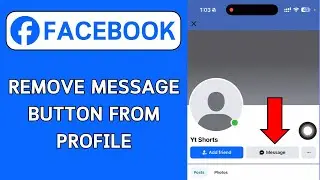 How To Hide or Remove Message Button from Facebook Profile
