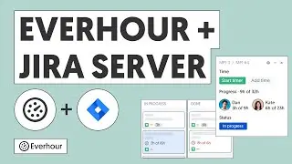 Jira Time Tracking Tutorial - Track Time for Jira Server Issues | Everhour