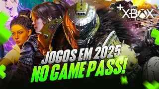 BOMBÁSTICO! NOVOS JOGOS no GAME PASS em 2025 + PC GAME PASS + XCLOUD ! É TUDO o que VOCÊ QUERIA!