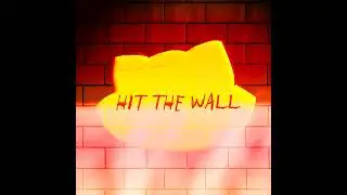 HIT THE WALL (AUDIO)