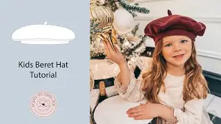 Kids Beret Hat Tutorial + Sewing Pattern! DIY