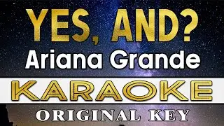 Yes, And? - Ariana Grande (Karaoke)